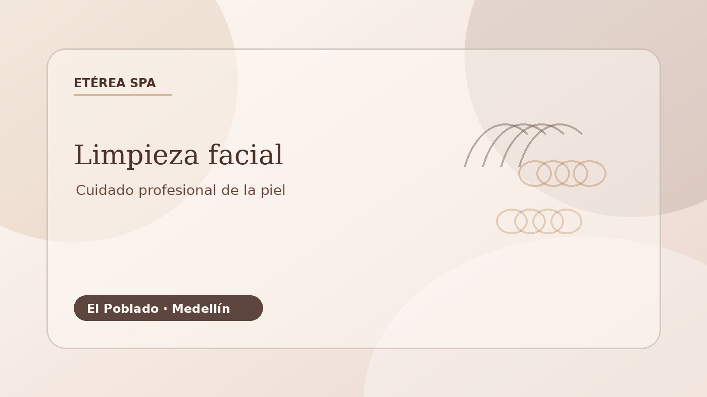 Limpieza facial en Medellín para cuidar la piel con tratamiento profesional en Etérea Spa El Poblado